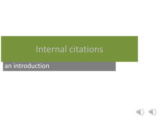 Internal citations
an introduction
 