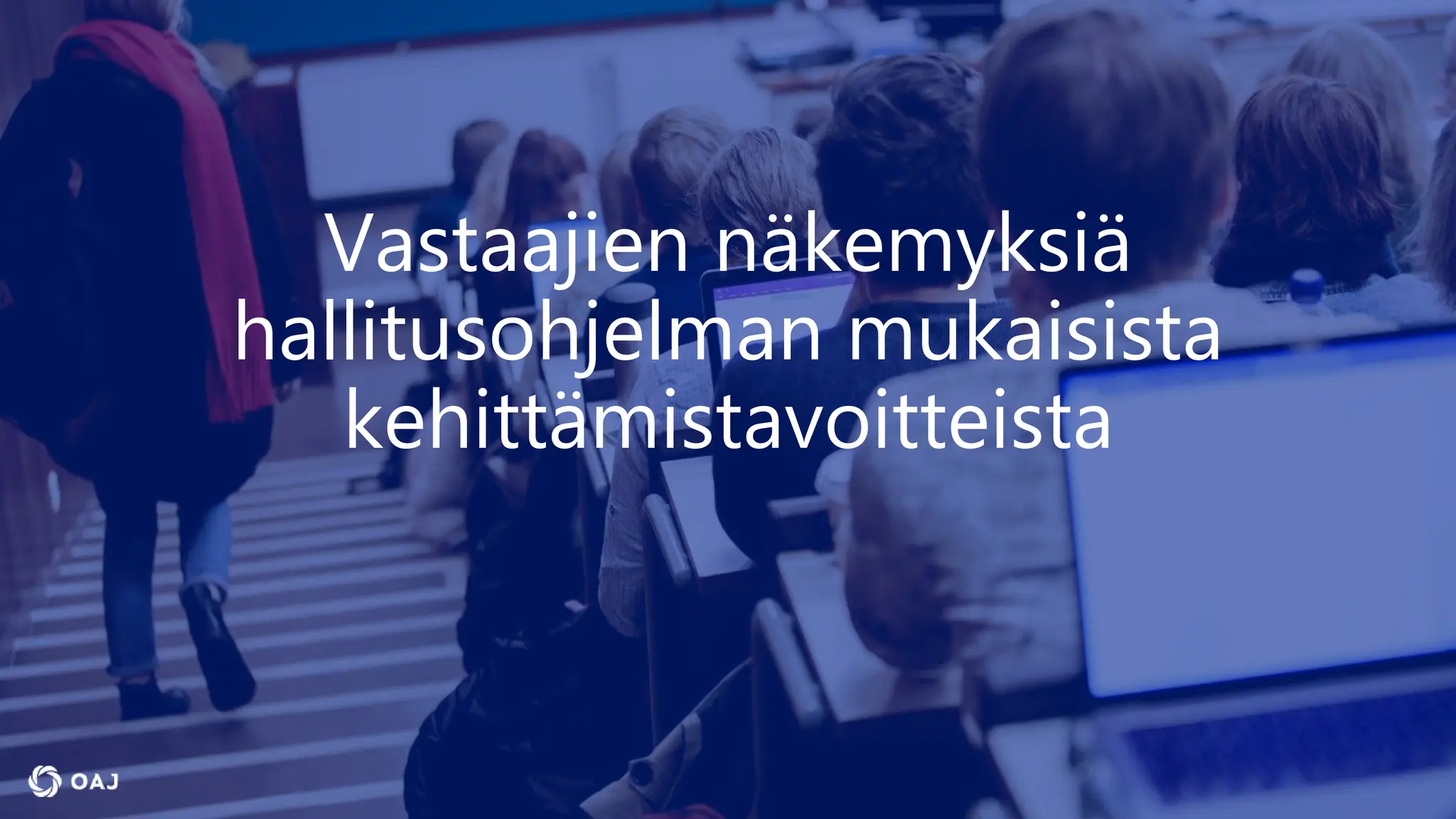 Vastaajien näkemyksiä
hallitusohjelman mukaisista
kehittämistavoitteista
 