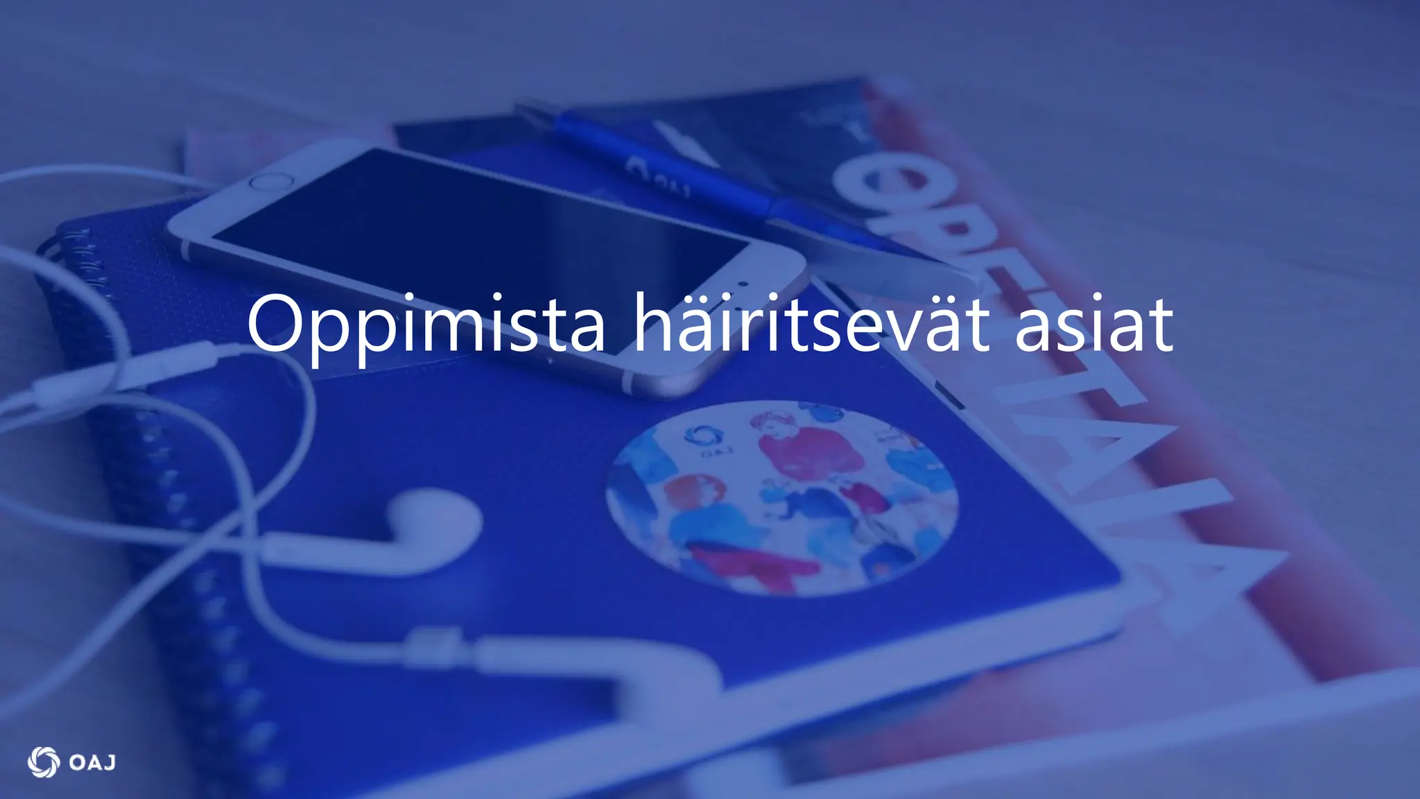 Oppimista häiritsevät asiat
 