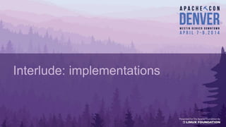 Interlude: implementations
 