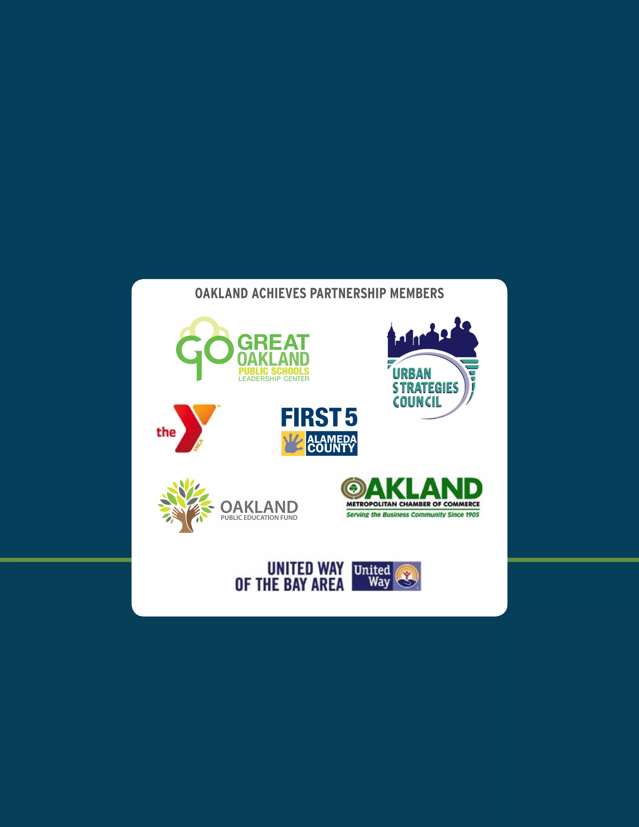 ALAMEDA
COUNTY
OAKLAND ACHIEVES PARTNERSHIP MEMBERS
 