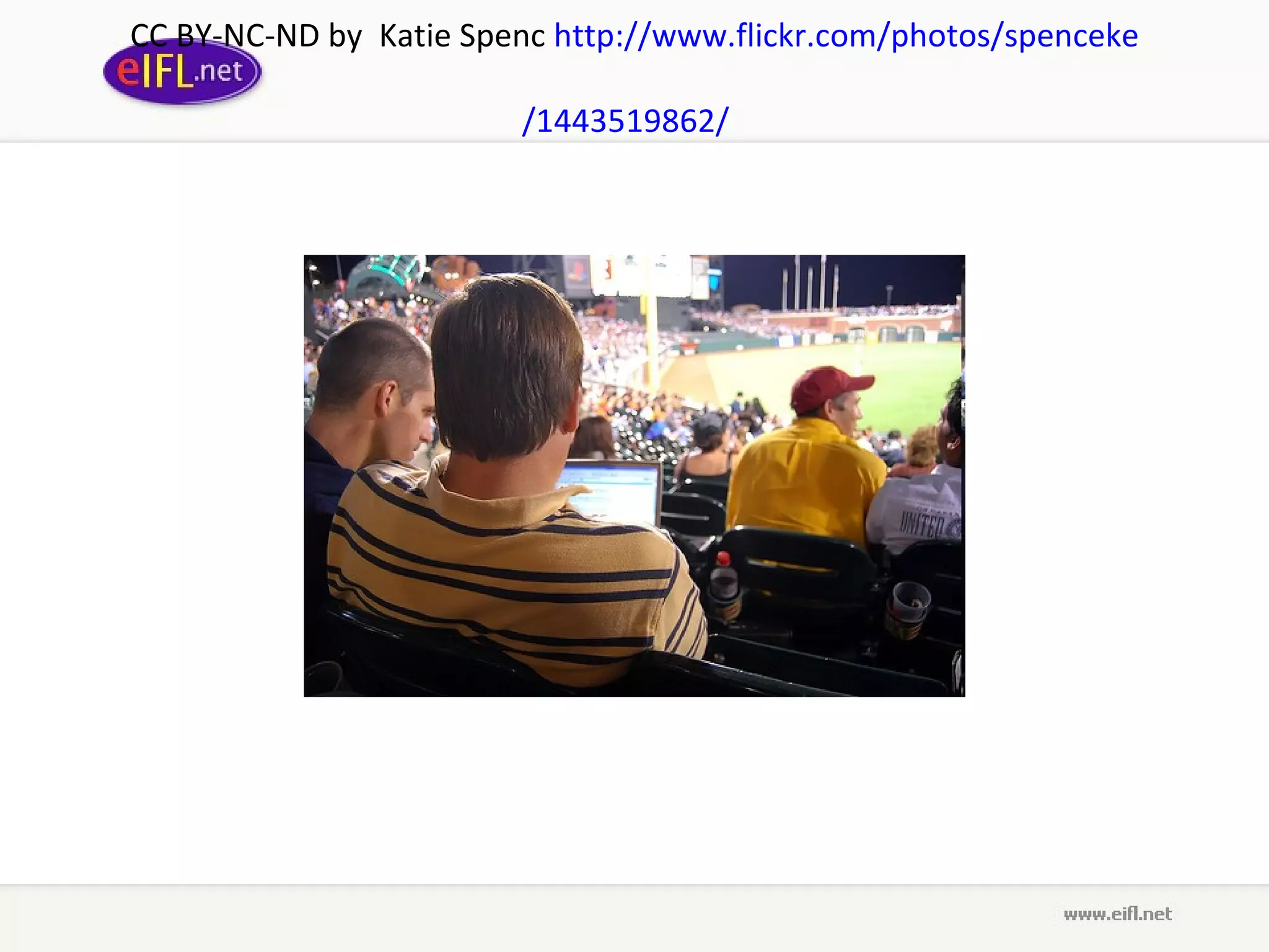 CC BY-NC-ND by  Katie Spenc   http :// www . flickr . com / photos / spenceke /1443519862/   