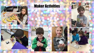 Maker Activities
 