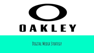 Digital Media Strategy
 