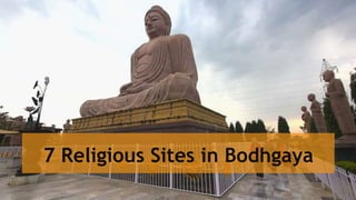 7 Religious Sites in Bodhgaya
 