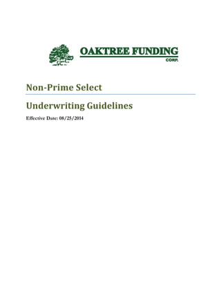 Non-Prime Select
Underwriting Guidelines
Effective Date: 08/25/2014
 