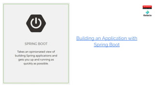 Building an Application with
Spring Boot
 