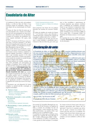 Coudelaria de Alter
A Coudelaria de Alter tem sido, sem qualquer
dúvida, o ex libris de Alter do Chão. A sua
existência sempre foi atribulada e ainda o foi
mais depois da sua transformação em Funda-
ção.
A Câmara de Alter do Chão há muito que se
vem preocupando com o destino da Coudela-
ria e, por isso, tem participado em vários acon-
tecimentos cujos objectivos são, em princípio,
a tentativa de resolução dos problemas exis-
tentes naquela instituição. Até agora, nada
resultou.
No dia 17 de Janeiro de 2014 houve uma reu-
nião entre o executivo camarário e o Sr. Presi-
dente da Companhia das Lezírias (CL), na qual
participou também o Sr. Presidente da Assem-
bleia Municipal de Alter do Chão.
Nesta reunião discutiu-se, obviamente, a Cou-
delaria e o seu futuro. A CL mostrou-se dispo-
nível manter serviços mínimos, estabelecer as
parcerias julgadas necessárias e colaborar em
tudo o que considere razoável. A CL tinha
entretanto apresentado à Câmara uma propos-
ta de contrato de comodato no sentido de para
regular as relações entre ambas.
As forças políticas do concelho também têm
tido como prioridade essa preocupação de
reabilitar a Coudelaria. Nesse sentido a CDU
de Alter do Chão entregou ao executivo cama-
rário o documento CONTRIBUIÇÃO PA-
RA A REABILITÇÃO DA COUDELA-
RIA DE ALTER - ACÇÕES PROPOSTAS
PELOS ELEITOS DA CDU que contém
um conjunto de propostas que em seu enten-
der melhor podem servir a reabilitação da
Coudelaria de Alter e os interesses do Municí-
pio e do distrito de Portalegre. Este documen-
to foi igualmente enviado ao Presidente da
Companhia das Lezírias que acusou boa recep-
ção.
O documento, que está disponível de forma
completa no facebook cdu/alter, contempla as
seguintes actividades:
1) Turismo e lazer:
- Museus e património arqueológico;
- Passeios e actividades hípicas;
- Promoção e divulgação.
2) Hotelaria, restauração e outra activida-
de comercial:
- Hotelaria;
- Restauração;
- Loja de produtos regionais/artesanais.
3) Merchandising e outros produtos pro-
mocionais:
- Criação de marca de vinho;
- Criação de um símbolo/mascote;
- Outro merchandising.
4) Educação e saúde:
- Escola de Equitação/Centro Hípico;
- Hospital Veterinário;
- Centro de tratamento por hipoterapia;
- Quinta Pedagógica;
Declaração de voto:
- Centro internacional para jovens;
- Centro de apoio às vítimas de violência
doméstica.
Estas propostas não foram alvo de qualquer
discussão nas reuniões do executivo camará-
rio.
Na ordem de trabalhos da reunião de Câmara
de 7 de Fevereiro estava, para discussão e
eventual aprovação, a proposta de contrato de
comodato a celebrar entre a CL e a CMAC.
A CDU considera, por um lado, que este con-
trato é muito limitador e penalizador para a
Câmara de Alter do Chão mas, por outro, que
não se deve inviabilizar o aparecimento de
eventuais propostas que possam contribuir
para a reabilitação da Coudelaria, nomeada-
mente no que concerne à componente turísti-
ca. Assim, o resultado da votação para a cele-
bração do contrato de comodato teve o se-
guinte resultado: 2 votos favoráveis (PSD), 2
votos contra (PS) e 1 abstenção (CDU). O
Presidente da Câmara exerceu o voto de quali-
dade.
Na sequência do seu voto a CDU apresentou,
a seguinte Declaração de Voto, justificativa
da sua abstenção:
Página 2O Alterense Abril de 2014 | N.º 2
A Coudelaria de Alter, ex libris de Alter do Chão, constitui indubitavelmente uma
das suas maiores riquezas. Como tal, terá de ser entendida, obrigatoriamente, como
uma prioridade e uma das grandes apostas não só do nosso concelho como, tam-
bém, de todo o Norte Alentejano.
Para o efeito, devem ser criadas as condições necessárias e suficientes para que a
Coudelaria faça parte de um projecto alargado, o qual possibilite colocar o concelho
no rumo do progresso e do desenvolvimento, possibilitando um futuro sustentável,
dinamizando a economia local, criando emprego e gerando riqueza.
A CDU de Alter do Chão entende que este contrato de comodato que a Câmara Mu-
nicipal de Alter do Chão (CMAC) e Companhia das Lezírias (CL) pretendem efectu-
ar é muito penalizador para a Câmara, revelando-se igualmente limitador, na medi-
da em que se cinge, apenas, a actividades de âmbito turístico, às quais faltam as
bases legais para a sua concretização.
Por este motivo, a CDU de Alter do Chão considera tratar-se de uma acção avulsa
desligada de um projecto turístico alargado ao restante concelho, nomeadamente no
que concerne ao património cultural, aos agentes económicos locais e regionais e ao
Turismo do Alentejo.
A CDU de Alter do Chão não quer inviabilizar qualquer acção que conduza à reabi-
litação e ao desenvolvimento da Coudelaria. No entanto, ainda desconhece o docu-
mento de estratégia que envolve a Coudelaria de Alter que está a ser elaborado, a
pedido da Região de Turismo do Alentejo.
A CDU de Alter do Chão está disponível para discutir com as forças políticas do
concelho o futuro da Coudelaria de Alter, estudar todas as propostas que lhe sejam
apresentadas e, em conjunto com outras instituições, colaborar na criação das con-
dições que tenham como objectivo a sua dinamização e revitalização.
Assim, não estando na posse de informação que lhe permita, com verdade, outra
votação, a CDU de Alter do Chão entende que deve abster-se.
Alter do Chão, 7 de Fevereiro de 2014
O vereador da CDU: Romão Trindade
Em reunião da Assembleia Municipal que teve
lugar no dia 28 de Fevereiro, na freguesia de
Seda, o contrato de comodato foi alvo de
acesa discussão e vários membros da Assem-
bleia manifestaram a sua opinião sobre o que
poderá vir a ser a Coudelaria de Alter.
O resultado da votação para a celebração deste
contrato foi o seguinte: 0 a favor, 8 contra (5
PS + 3 CDU) e 11 abstenções (PSD + CDS).
Como facilmente se verifica, a Coudelaria não
é uma questão de fácil resolução. O resultado
da votação mostra de forma muito clara que a
proposta apresentada pela Câmara não foi
aprovada. E não foi só a oposição que achou
não ser aquele o formato de contrato mais
correto para dar vida nova à Coudelaria. No
entanto, todos devem fazer esforços para que
a Coudelaria, embora em moldes diferentes,
continue a ser um verdadeiro ex-libris de Alter
do Chão
 