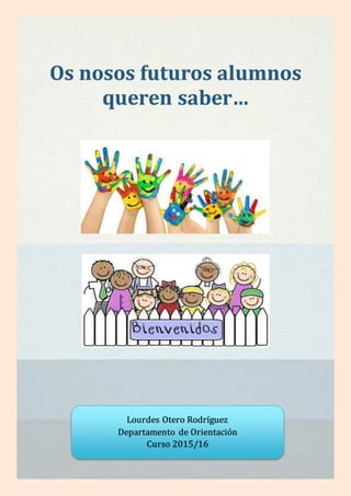 Lourdes Otero Rodríguez
Departamento de Orientación
Curso 2015/16
 