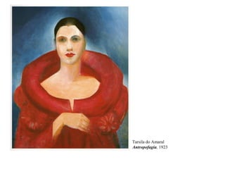 Tarsila do Amaral
Antropofagia, 1923
 