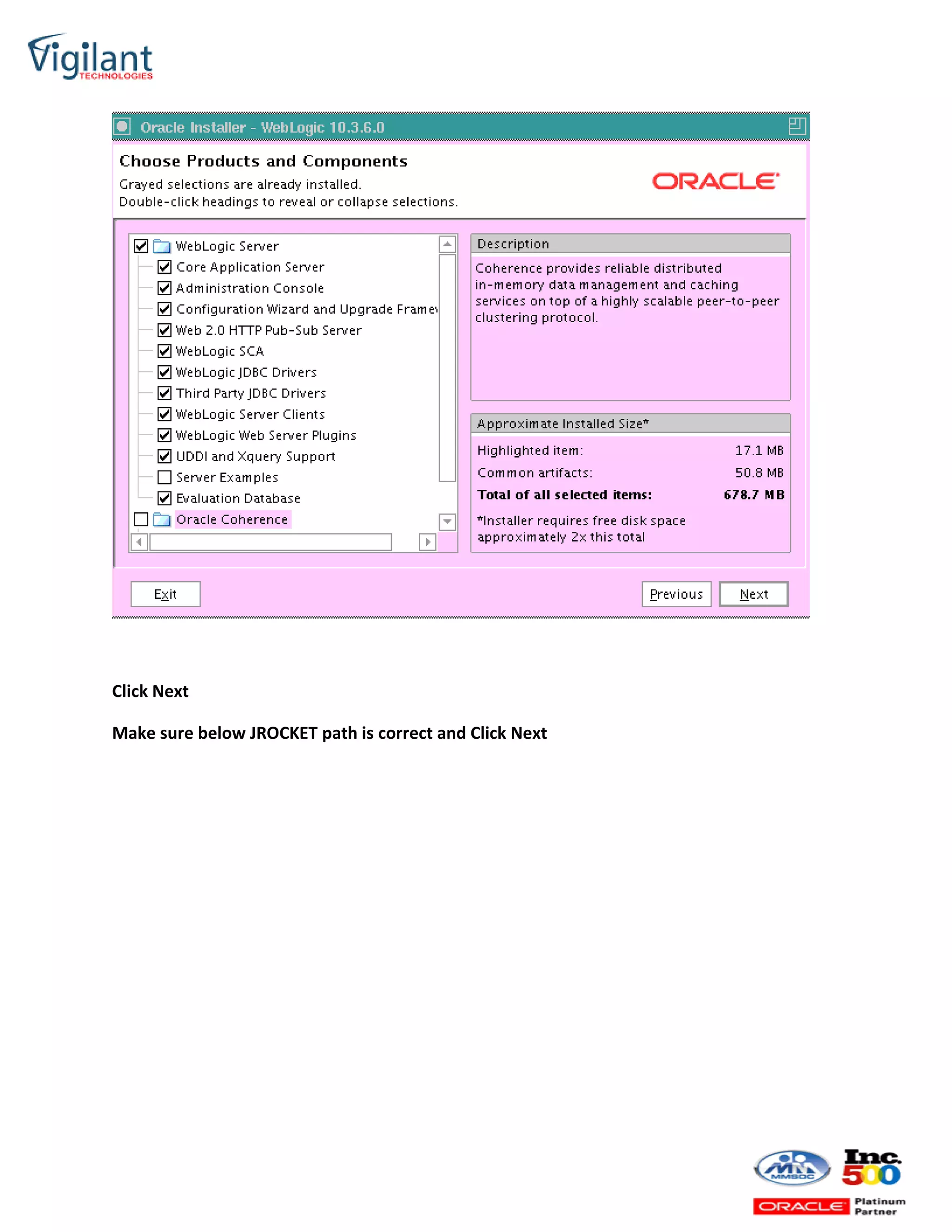 Click Next
Make sure below JROCKET path is correct and Click Next
 
