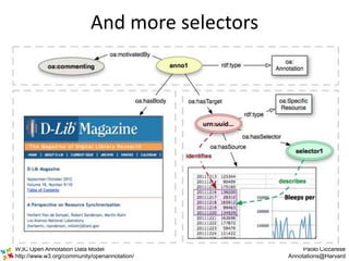 And more selectors




W3C Open Annotation Data Model                       Paolo Ciccarese
http://www.w3.org/community/op...