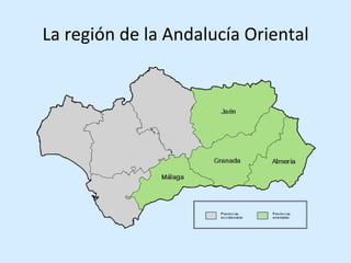 La región de la Andalucía Oriental 