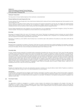OANDO PLC
Annual Consolidated and Separate Financial Statements
Notes to the consolidated and separate financial statements
For the year ended 31 December 2018
Derecognition
(g)
Leases
The determination of whether an arrangement is, or contains, a lease is based on the substance of the arrangement at the inception of the lease. The
arrangement is, or contains, a lease if fulfilment is dependent on the use of a specific asset or assets and the arrangement conveys a right to use the asset (or
assets), even if that right is not explicitly specified in an arrangement. Leases in which a significant portion of the risks and rewards of ownership are retained by
the lessor are classified as operating leases.
Convertible debts
On issue, the debt and equity components of convertible bonds are separated and recorded at fair value net of issue costs. The fair value of the debt component
is estimated using the prevailing market interest rate for similar non-convertible debt. This amount is classified as a liability and measured on an amortised cost
basis until extinguished on conversion or maturity of the bonds. The remainder of the proceeds is allocated to the conversion option and is recognised in equity,
net of income tax effects. The carrying amount of the equity component is not re-measured in subsequent years. On early repurchase of the convertible bond, the
consideration paid is allocated to the liability and equity components at the date of transaction. The liability component at the date of transaction is determined
using the prevailing market interest rate for similar non-convertible debt at the date of the transaction, with the equity component as the residual of the
consideration paid and the liability component at the date of transaction. The difference between the consideration paid for the repurchase allocated to the
liability component and the carrying amount of the liability at that date is recognised in profit or loss. The amount of consideration paid for the repurchase and
transaction costs relating to the equity component is recognised in equity. Where the convertible notes are issued in foreign currency, it gives rise to an
embedded derivative which is split from the host contract (See 5fii).
Payables
Payables are recognised initially at fair value and subsequently measured at amortised cost using the effective interest method. Payables are classified as
current if they are due within one year or less. If not, they are presented as non-current liabilities.
A financial liability is derecognised when the obligation under the liability is discharged or cancelled or expires. When an existing financial liability is replaced by
another from the same lender on substantially different terms, or the terms of an existing liability are substantially modified, such an exchange or modification is
treated as the derecognition of the original liability and the recognition of a new liability. The difference in the respective carrying amounts is recognised in the
statement of profit or loss.
Accounting for leases
The measurement of financial liabilities depends on their classification, as described below:
Financial liabilities at fair value through profit or loss
Financial liabilities at fair value through profit or loss include financial liabilities held for trading and financial liabilities designated upon initial recognition as at fair
value through profit or loss.
Financial liabilities are classified as held for trading if they are incurred for the purpose of repurchasing in the near term. This category also includes derivative
financial instruments entered into by the Group that are not designated as hedging instruments in hedge relationships as defined by IAS 39. Separated
embedded derivatives are also classified as held for trading unless they are designated as effective hedging instruments.
Financial liabilities designated upon initial recognition at fair value through profit or loss are designated at the initial date of recognition, and only if the criteria in
IAS 39 are satisfied. The Group has not designated any financial liability at fair value through profit or loss.
Borrowings
Borrowings are recognised initially at fair value, net of transaction costs incurred. Borrowings are subsequently carried at amortised cost using the effective
interest method; any differences between proceeds (net of transaction costs) and the redemption value is recognised in the consolidated statement of profit or
loss over the period of the borrowings, using the effective interest method.
Borrowings are classified as current liabilities unless the Group has an unconditional right to defer settlement of the liability for at least twelve months after the
reporting date.
Borrowing costs
Borrowing costs are recognised as an expense in the period in which they are incurred, except when they are directly attributable to the acquisition, construction
or production of a qualifying asset, which are assets that necessarily take a substantial period of time to get ready for their intended use or sale. These are added
to the cost of the assets, until such a time as the assets are substantially ready for their intended use or sale.
Subsequent measurement
Page 36 of 105
 