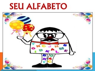 21 ideias de Senhor alfabeto  alfabeto, aniversario do alfabeto,  atividades de alfabetização