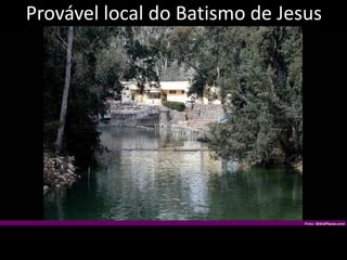 Provável local do Batismo de Jesus