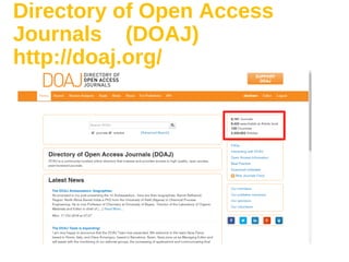 Directory of Open Access
Journals (DOAJ)
http://doaj.org/
 