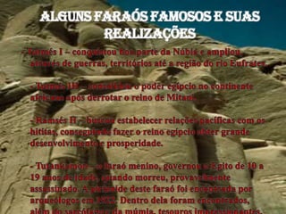 ALGUNS FARAÓS FAMOSOS E SUAS
        REALIZAÇÕES
 