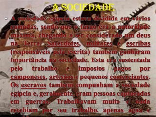 A SOCIEDADE
 