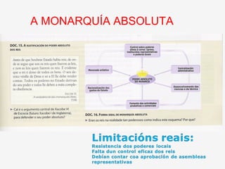 A MONARQUÍA ABSOLUTA
 