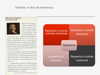Voltaire; A idea de tolerancia
 