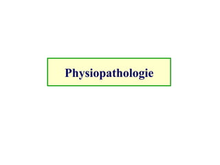 Physiopathologie
 