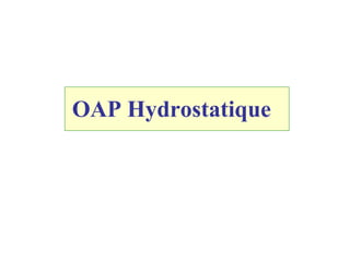 OAP Hydrostatique   