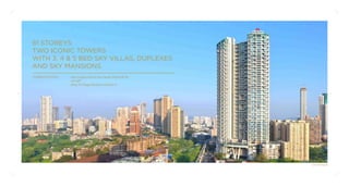 4 5
TWO ICONIC TOWERS
61 STOREYS
AND SKY MANSIONS
WITH 3, 4 & 5 BED SKY VILLAS, DUPLEXES
One Avighna Park Is Now Ready Wit...