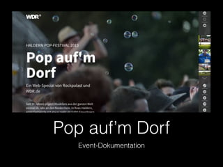 Pop auf’m Dorf
Event-Dokumentation