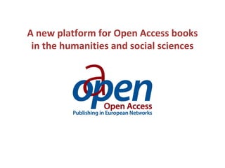 A new platform for Open Access books in the humanities and social sciences 