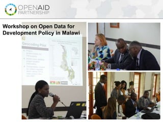 Workshop on Open Data for
Development Policy in Malawi
 