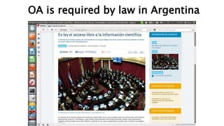 OA is required by law in Argentina
 