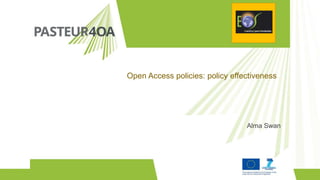 Open Access policies: policy effectiveness
Alma Swan
 