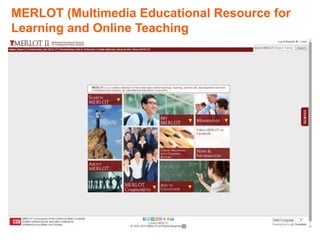 MERLOT (Multimedia Educational Resource for
Learning and Online Teaching
 