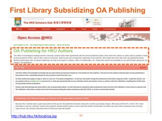 First Library Subsidizing OA Publishing
55http://hub.hku.hk/local/oa.jsp
 