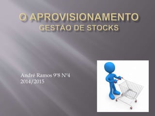 André Ramos 9º8 Nº4 
2014/2015 
 