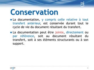 Archive, Histoire et PatrimoineToutefois, doit être conservé sur son support d'origine le document qui, sur celui-ci, présente une valeur archivistique, historique ou patrimoniale, même s'il a fait l'objet d'un transfert.29