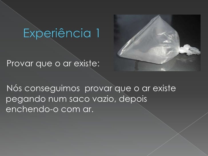 Experimento Que Comprova Que O Ar Existe
