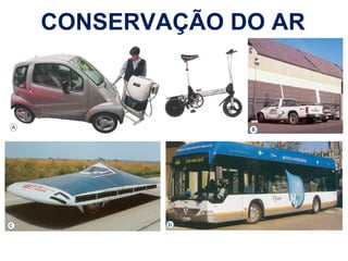 CONSERVAÇÃO DO AR 