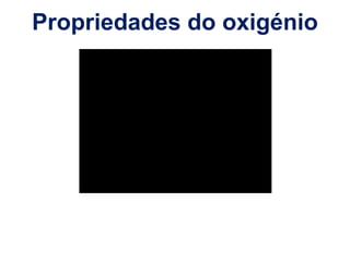 Propriedades do oxigénio 