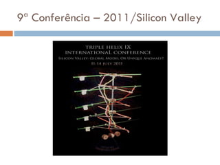 9ª Conferência – 2011/Silicon Valley 