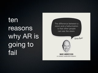 ten
reasons
why AR is
going to
fail

            StartupQuote.com
 