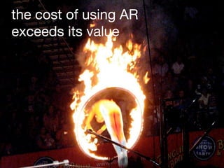 Ten reasons why AR is going to fail