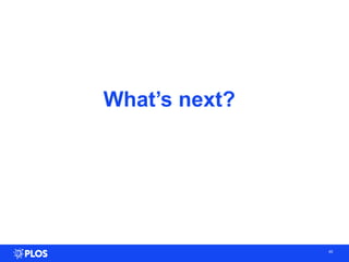 What’s next?
40
 