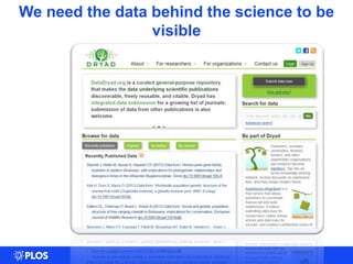 We need the data behind the science to be
visible
 