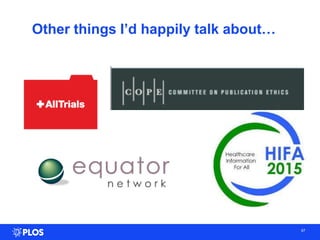 Other things I’d happily talk about…
67
 