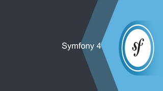 Symfony 4
 