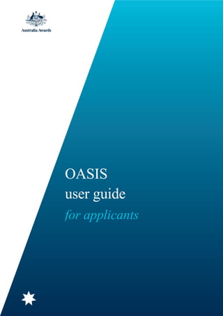 Error! No text of specified style in document.
OASIS
user guide
for applicants
 