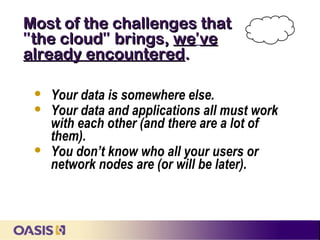 Oasis Standards.pdf Oasis: Standards & the Cloud June2011 | PDF