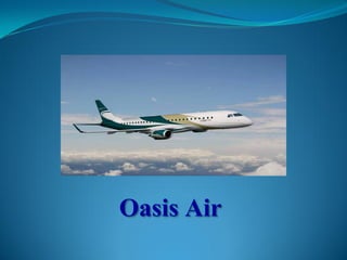 Oasis Air
 